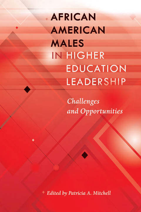 African American Males in Higher Education Leadership 