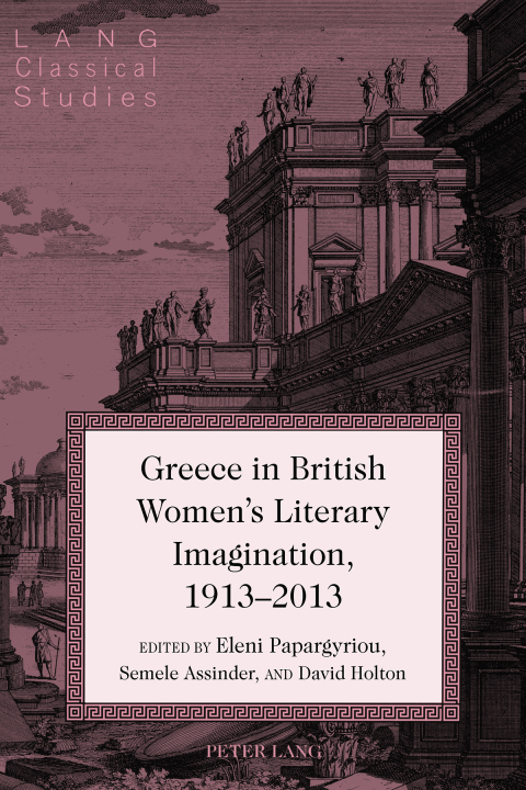 Cover image for book Greece in British Women's Literary Imagination, 1913–2013