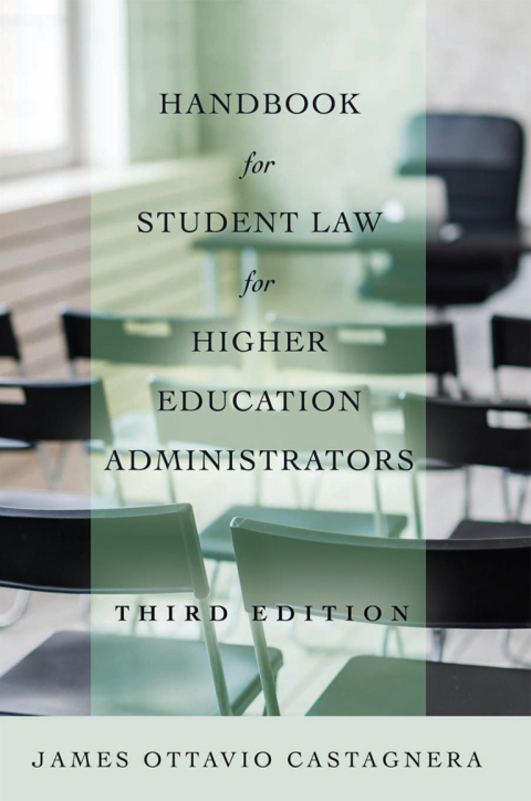 Cover image for book Handbook for Student Law for Higher Education Administrators, Third Edition