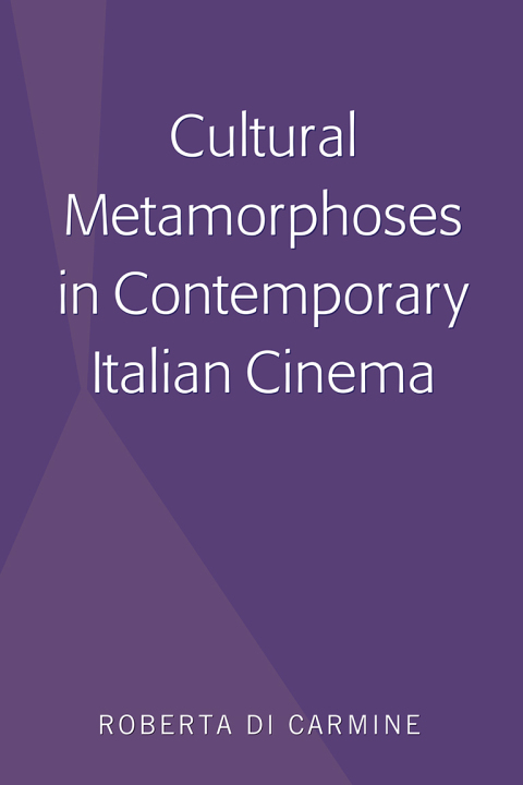 Cover image for book Cultural Metamorphoses in Contemporary Italian Cinema
