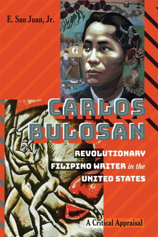 Carlos Bulosan—Revolutionary Filipino Writer in the United States