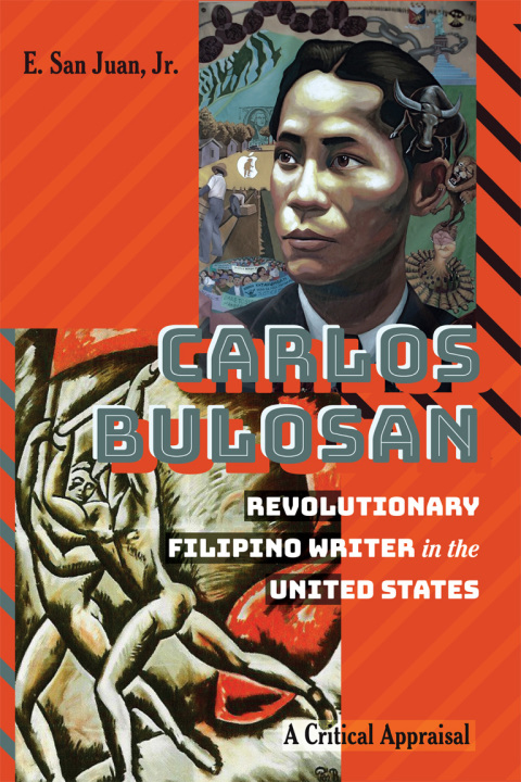 Cover image for book Carlos Bulosan—Revolutionary Filipino Writer in the United States