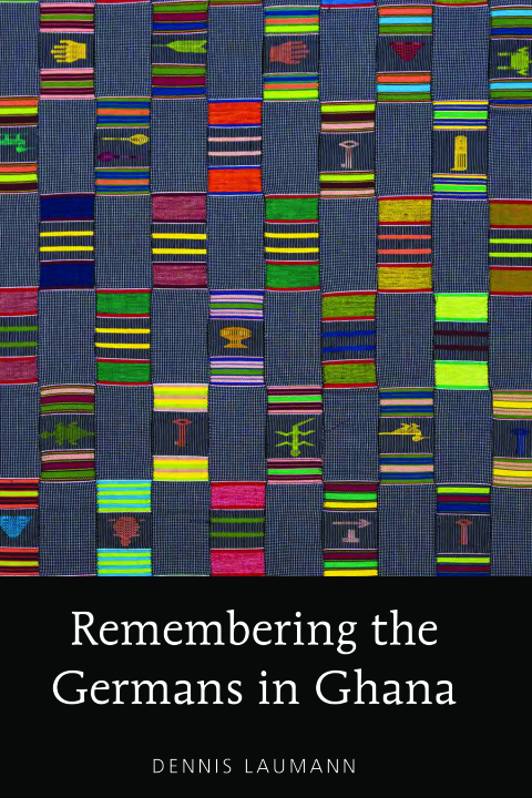 Cover image for book Remembering the Germans in Ghana