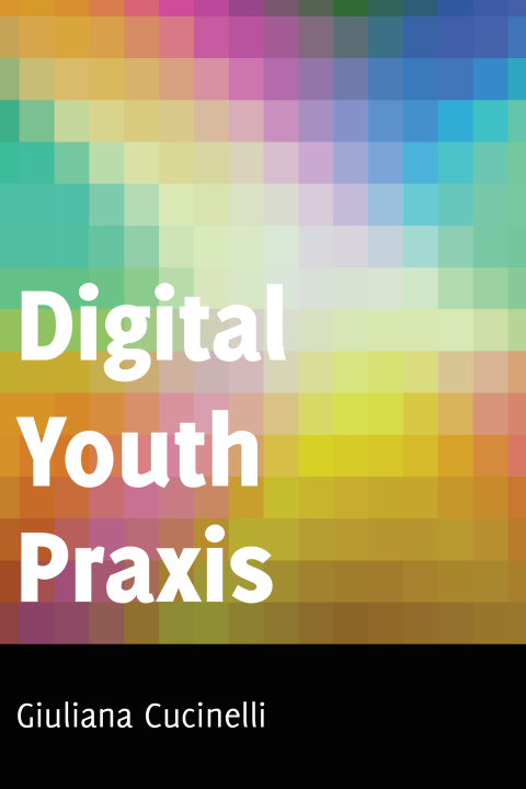 Cover image for book Digital Youth Praxis