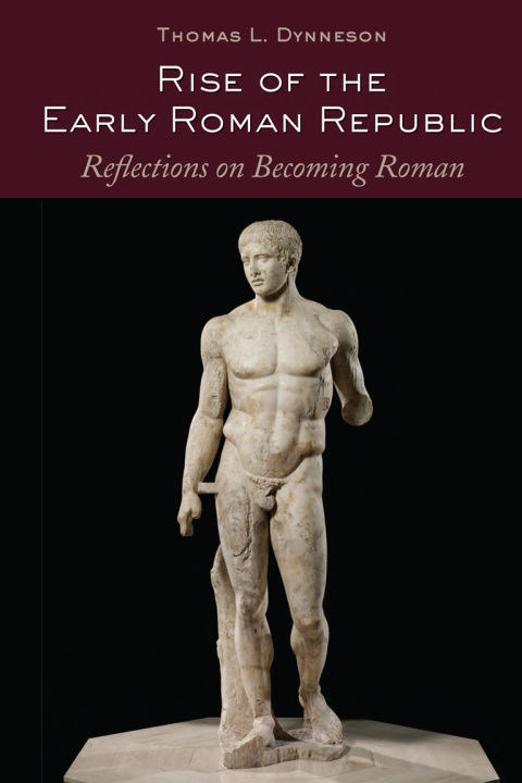 Cover image for book Rise of the Early Roman Republic