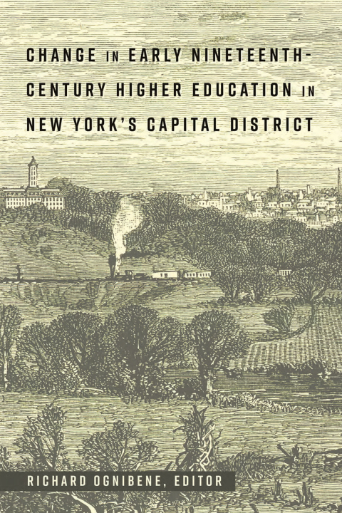 Cover image for book Change in Early Nineteenth-Century Higher Education in New York’s Capital District