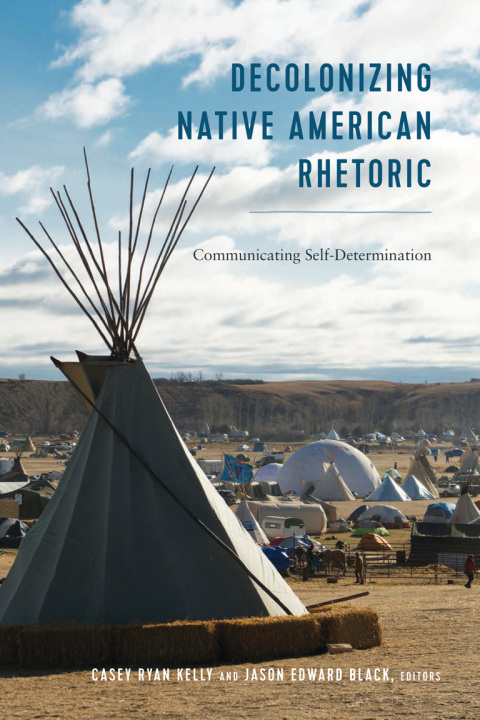 Cover image for book Decolonizing Native American Rhetoric