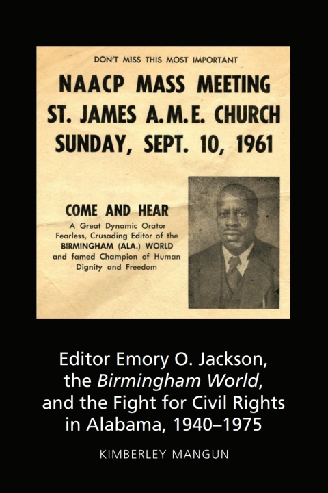 Cover image for book Editor Emory O. Jackson, the Birmingham World, and the Fight for Civil Rights in Alabama, 1940-1975