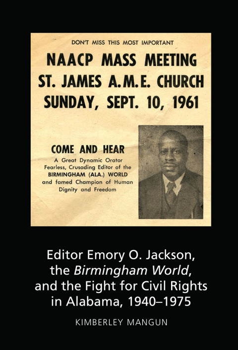 Cover image for book Editor Emory O. Jackson, the Birmingham World, and the Fight for Civil Rights in Alabama, 1940-1975