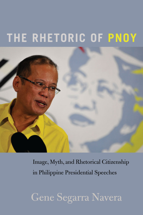 Cover image for book The Rhetoric of PNoy