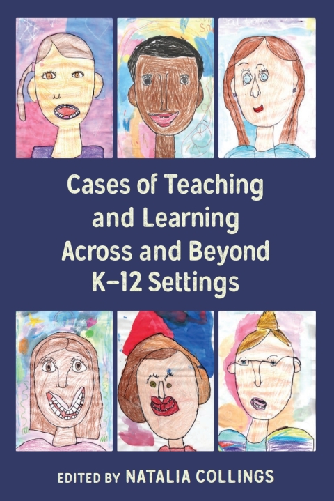 Cover image for book Cases of Teaching and Learning Across and Beyond K–12 Settings