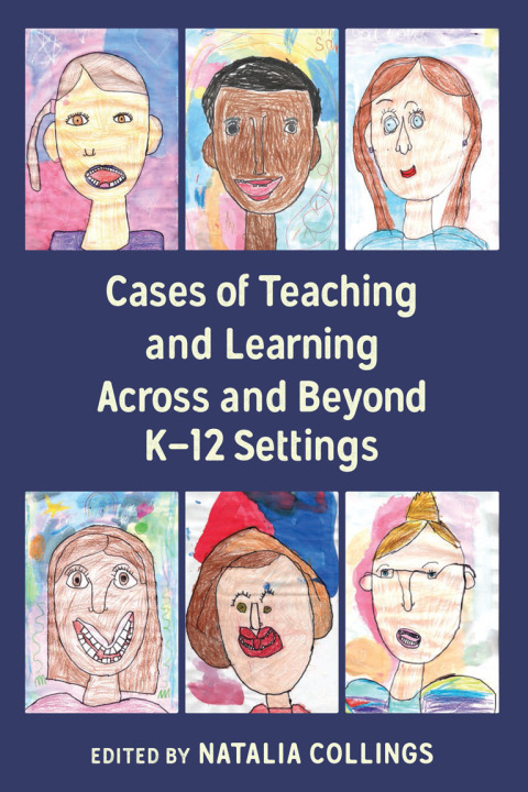 Cover image for book Cases of Teaching and Learning Across and Beyond K–12 Settings