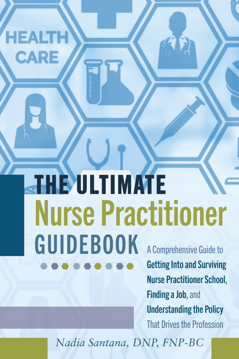 Cover image for book The Ultimate Nurse Practitioner Guidebook