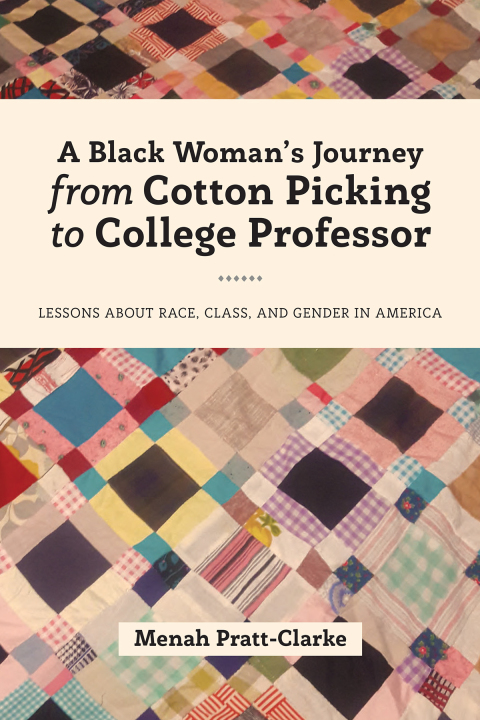Cover image for book A Black Woman's Journey from Cotton Picking to College Professor