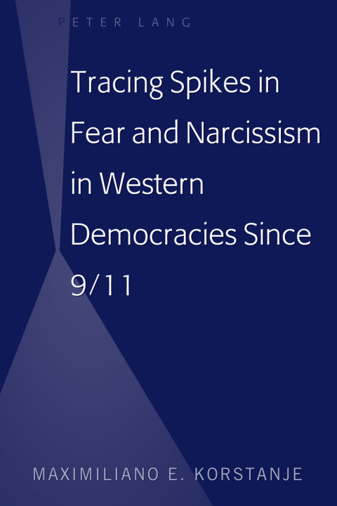Cover image for book Tracing Spikes in Fear and Narcissism in Western Democracies Since 9/11