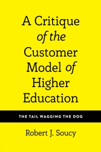 Cover image: A Critique of the Customer Model of Higher Education 1st edition 9781433149917