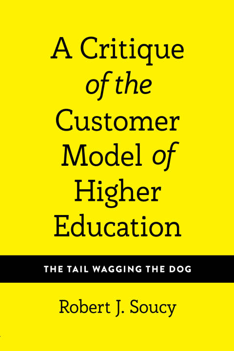 Cover image for book A Critique of the Customer Model of Higher Education