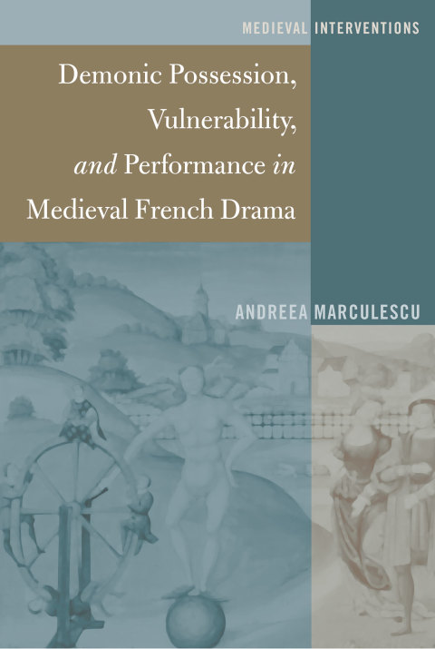 Cover image for book Demonic Possession, Vulnerability, and Performance in Medieval French Drama