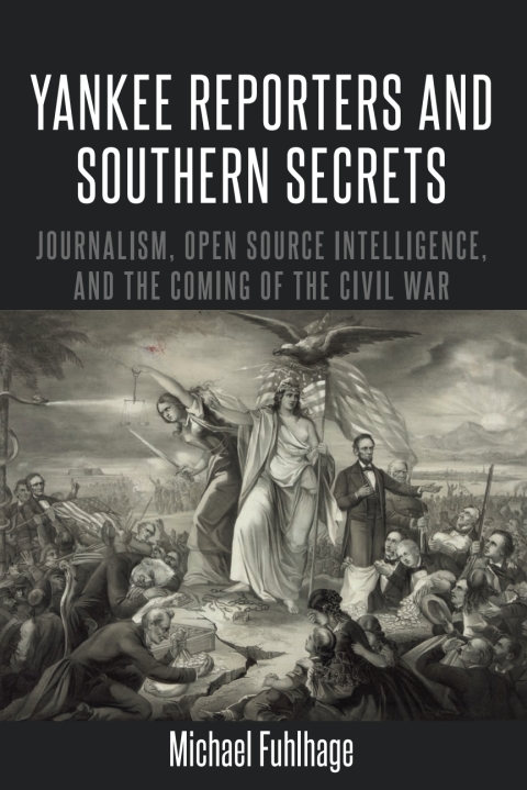 Cover image for book Yankee Reporters and Southern Secrets