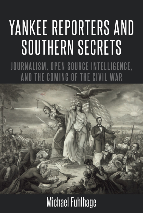 Cover image for book Yankee Reporters and Southern Secrets
