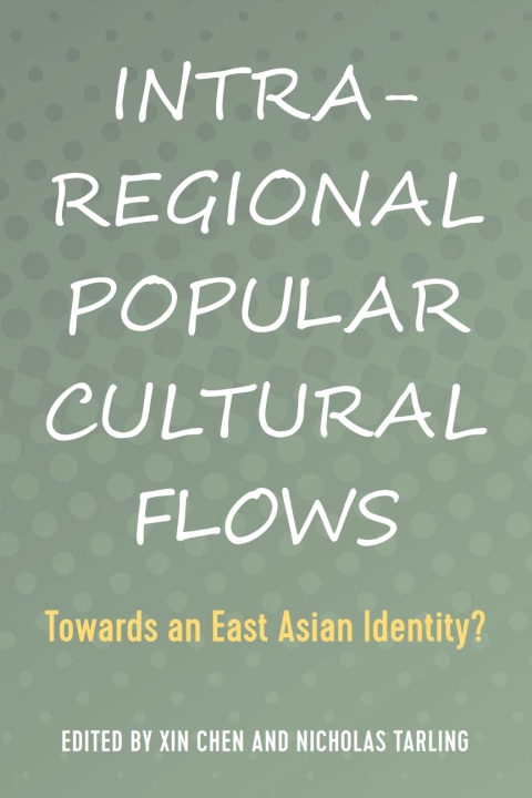Cover image for book Intra-Regional Popular Cultural Flows