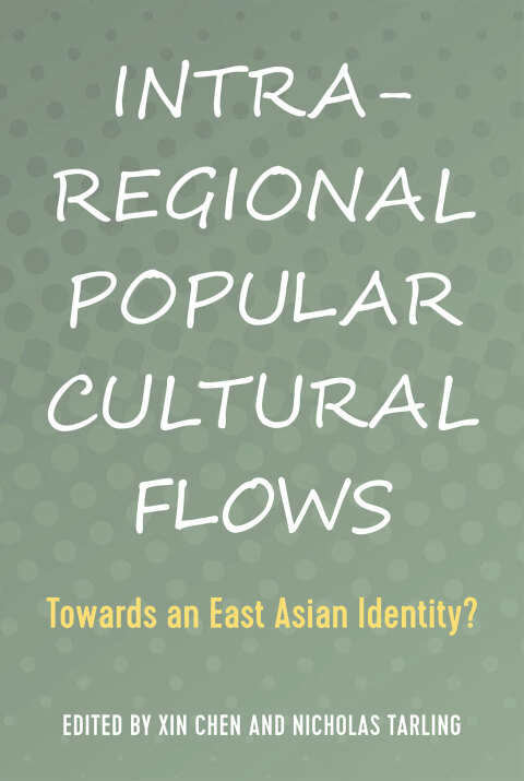 Cover image for book Intra-Regional Popular Cultural Flows