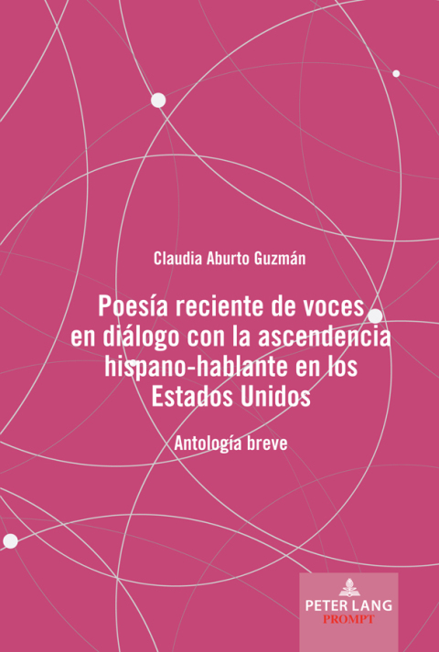 Cover image for book Poesía reciente de voces en diálogo con la ascendencia hispano-hablante en los Estados Unidos