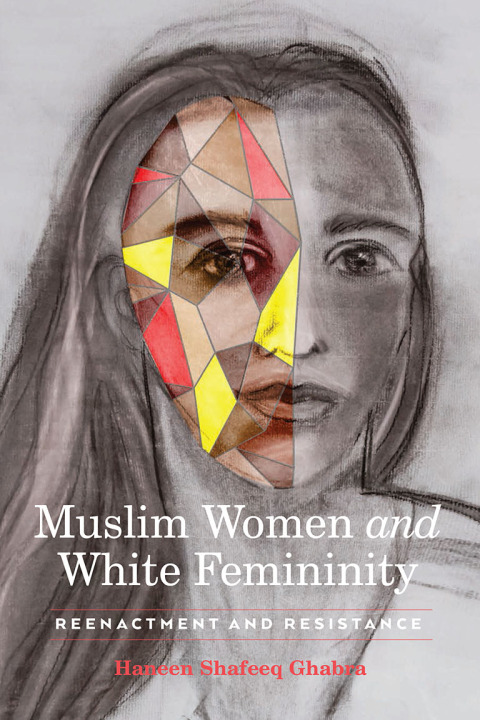 Cover image for book Muslim Women and White Femininity