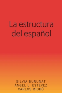 صورة الغلاف: La estructura del español 1st edition 9781433152894