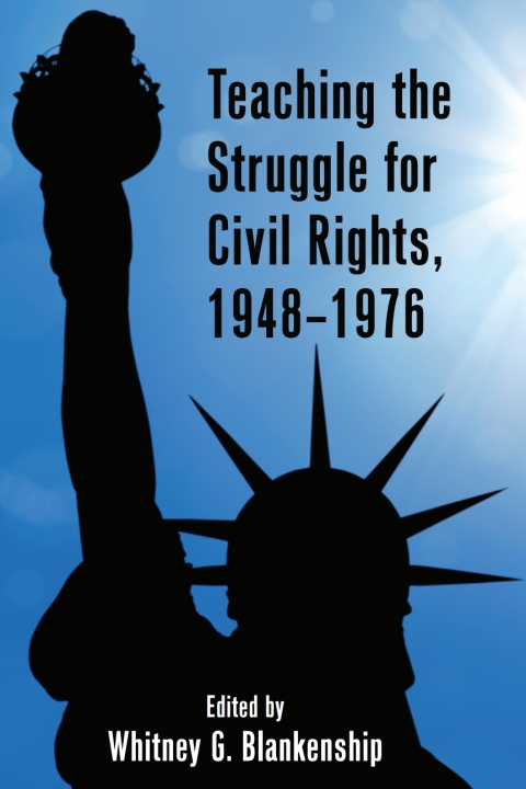 Cover image for book Teaching the Struggle for Civil Rights, 1948–1976