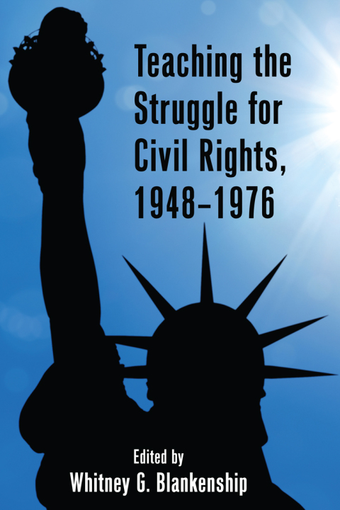 Cover image for book Teaching the Struggle for Civil Rights, 1948–1976