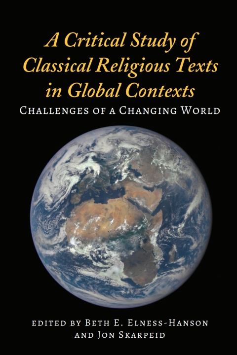 Cover image for book A Critical Study of Classical Religious Texts in Global Contexts