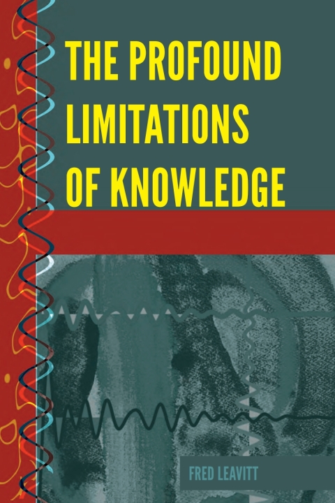 Cover image for book The Profound Limitations of Knowledge