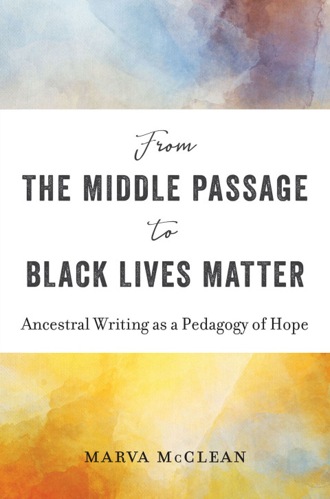 Cover image for book From the Middle Passage to Black Lives Matter