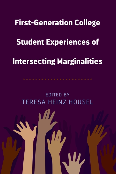 Cover image for book First-Generation College Student Experiences of Intersecting Marginalities