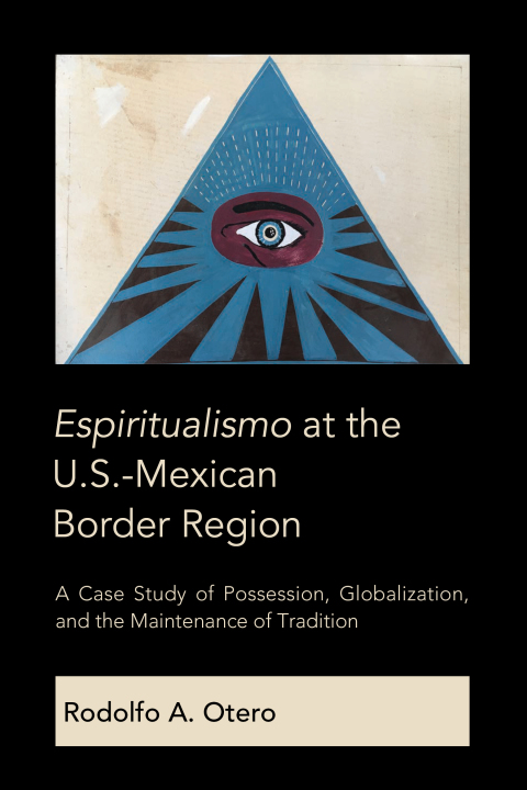 Cover image for book Espiritualismo at the U.S.-Mexican Border Region