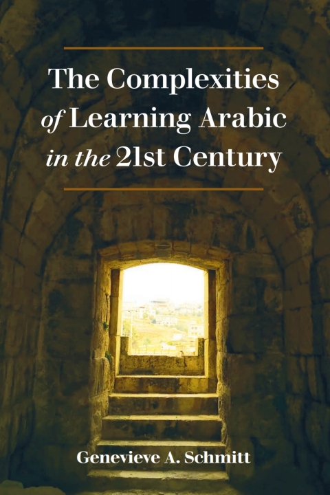 Cover image for book The Complexities of Learning Arabic in the 21st Century