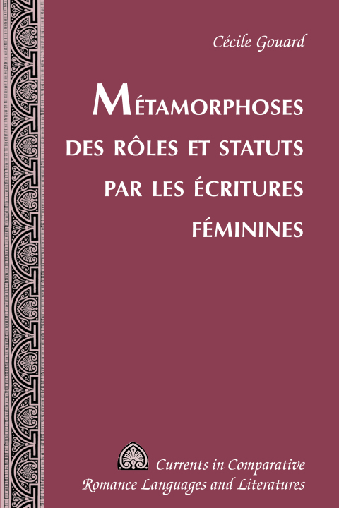 Cover image for book Métamorphoses des rôles et statuts par les écritures féminines