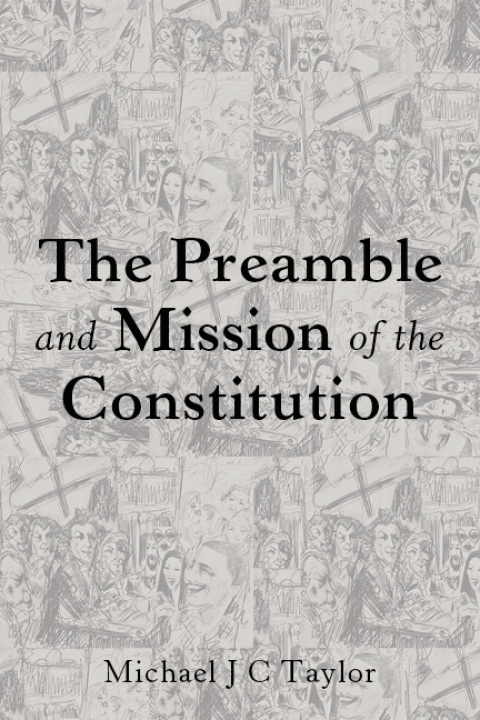 The Preamble and Mission of the Constitution 