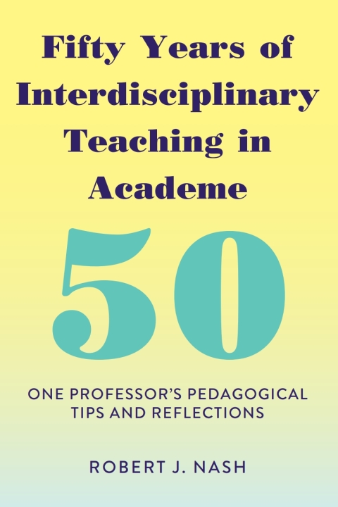 Cover image for book Fifty Years of Interdisciplinary Teaching in Academe