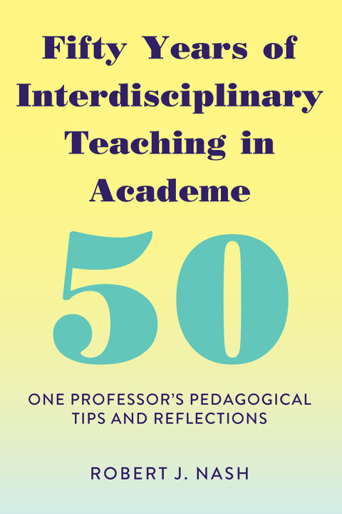 Cover image for book Fifty Years of Interdisciplinary Teaching in Academe