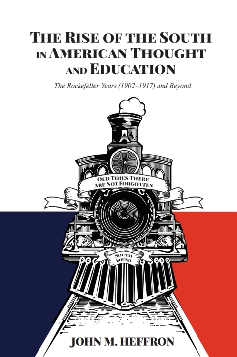 Cover image for book The Rise of the South in American Thought and Education