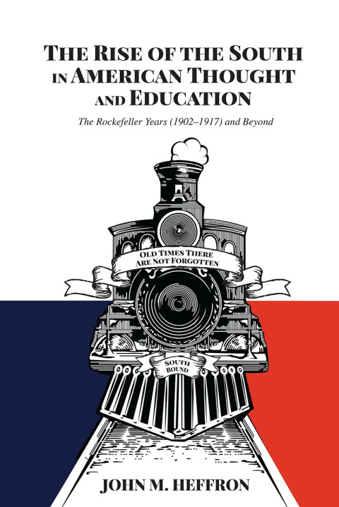 Cover image for book The Rise of the South in American Thought and Education