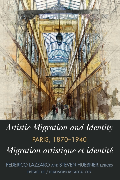 Cover image for book Artistic Migration and Identity in Paris, 1870-1940 / Migration artistique et identité à Paris, 1870-1940
