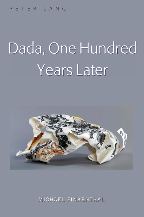 Cover image for book Dada, One Hundred Years Later