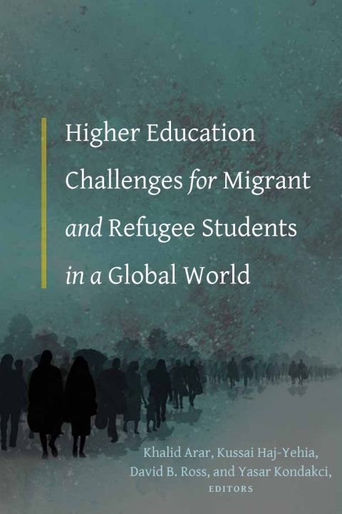 Cover image for book Higher Education Challenges for Migrant and Refugee Students in a Global World