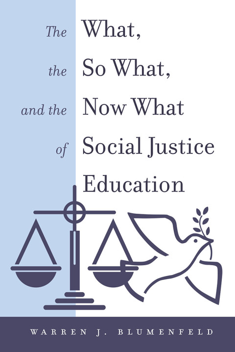 Cover image for book The What, the So What, and the Now What of Social Justice Education