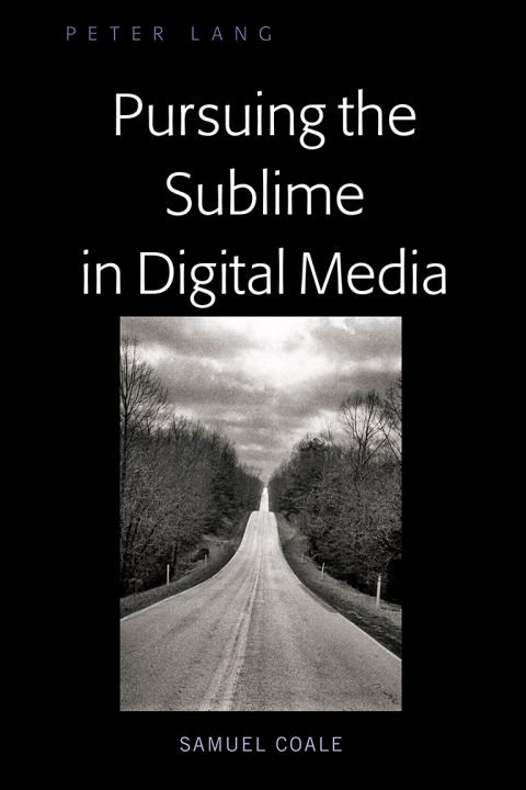 Cover image for book Pursuing the Sublime in the Digital Age