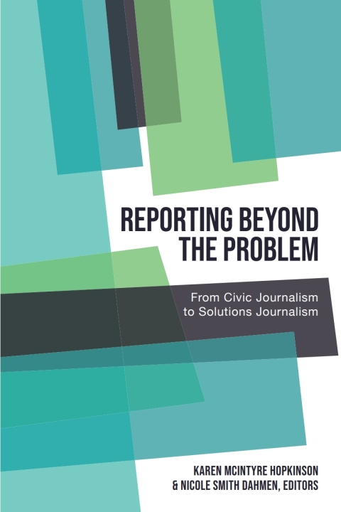 Reporting Beyond the Problem 