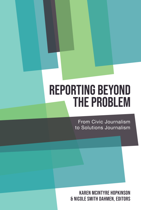 Reporting Beyond the Problem 